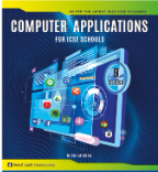 COMPUTER APPLICATIONS FOR ICSE CLASS 9