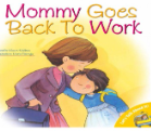 MOMMY GOES BACK TO WORK